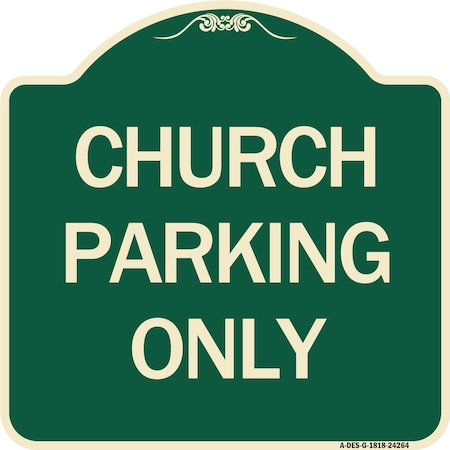 Signmission Church Parking Only Heavy-Gauge Aluminum Architectural Sign A-DES-G-1818-24264